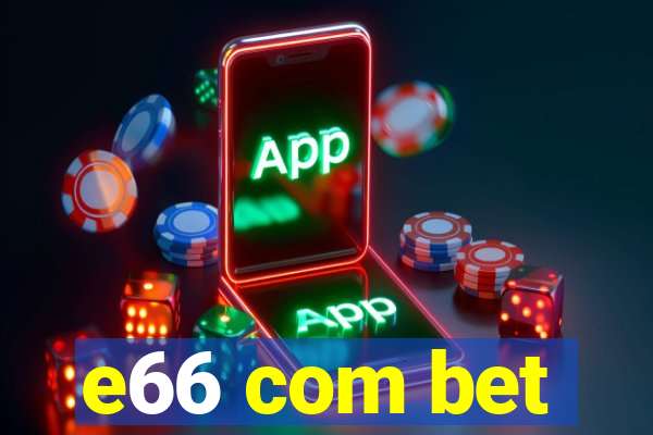 e66 com bet